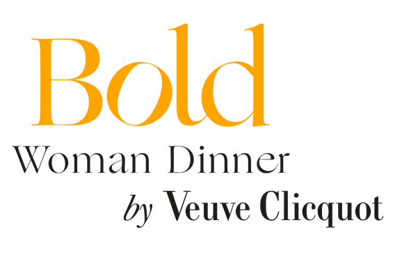 Bold Woman Dinner by Veuve Clicquot Bold Woman Dinner by Veuve Clicquot